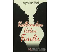 Kalbimden Gelen Fısıltı - Aybike Bal - Anemon Yayınları