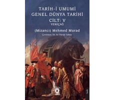 Tarih-i Umumi - Genel Dünya Tarihi Cilt: V Yeniçağ - Mizancı Mehmed Murad - Dorlion Yayınları