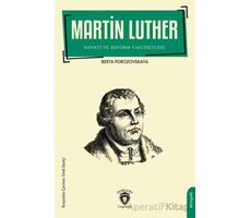 Martin Luther Hayatı ve Reform Faaliyetleri - Berta Porozovskaya - Dorlion Yayınları
