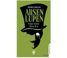 Arsen Lupen Yeşil Gözlü Genç Kız - Maurice Leblanc - Dorlion Yayınları