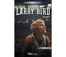 Larry Bird - Efsane - Ada Gökce - Gece Kitaplığı