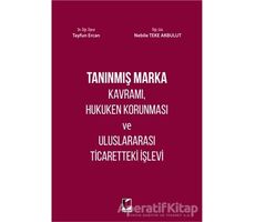 Tanınmış Marka Kavramı, Hukuken Korunması ve Uluslararası Ticaretteki İşlevi