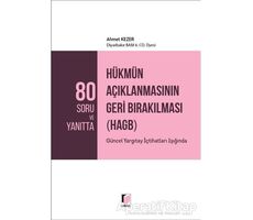 80 Soru ve Yanıtta Hükmün Açıklanmasının Geri Bırakılması (HAGB) - Ahmet Kezer - Adalet Yayınevi