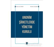 Anonim Şirketlerde Yönetim Kurulu - Rahmi Can Ömür - Adalet Yayınevi