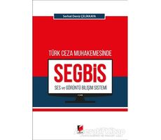 Türk Ceza Muhakemesinde Ses ve Görüntü Bilişim Sistemi (SEGBİS)