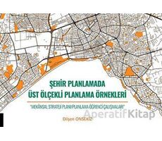 Şehir Planlamada Üst Ölçekli Planlama Örnekleri - Kolektif - Akademisyen Kitabevi