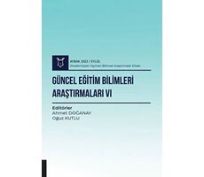 Güncel Eğitim Bilimleri Araştırmaları VI - Aybak 2022 Eylül - Kolektif - Akademisyen Kitabevi