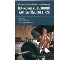 Yüksek Yoğunluklu İnterval Antrenmanların Hormonal ve Fizyolojik Yanıtlar Üzerine Etkisi