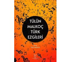 Tülün Malkoç Türk Ezgileri - Tülün Malkoç - Akademisyen Kitabevi