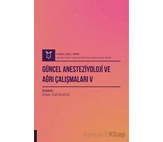 Güncel Anesteziyoloji ve Ağrı Çalışmaları 5 ( AYBAK 2022 Mart )