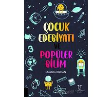 Çocuk Edebiyatı ve Popüler Bilim - Mustafa Orhan - Akademisyen Kitabevi