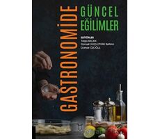 Gastronomide Güncel Eğilimler - Tolga Akcan - Akademisyen Kitabevi