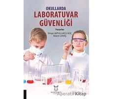 Okullarda Laboratuvar Güvenliği - Simge Akpullukçu Koç - Akademisyen Kitabevi