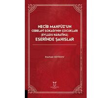 Necib Mahfüz’un Cebelavi Sokağı’nın Çocukları Evladu Haratina) Eserinde Şahıslar