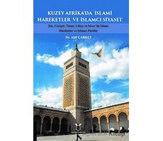 Kuzey Afrika’da İslami Hareketler ve İslamcı Siyaset - Akif Çarkçı - Akademisyen Kitabevi