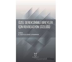 Özel Gereksinimli Bireyler için Rekreasyon Sözlüğü - Kolektif - Akademisyen Kitabevi