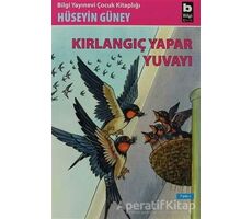 Kırlangıç Yapar Yuvayı - Hüseyin Güney - Bilgi Yayınevi