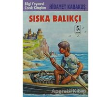 Sıska Balıkçı - Hidayet Karakuş - Bilgi Yayınevi