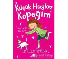 Hayta’ya Bir Yuva - Küçük Haylaz Köpeğim 1 - Holly Webb - Pegasus Yayınları