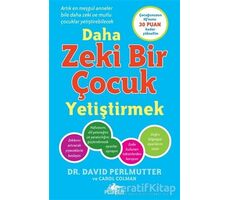 Daha Zeki Bir Çocuk Yetiştirmek - David Perlmutter - Pegasus Yayınları