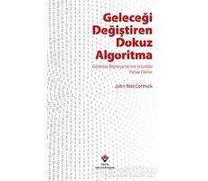 Geleceği Değiştiren Dokuz Algoritma - John MacCormick - TÜBİTAK Yayınları