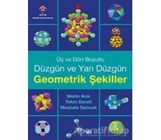 Üç ve Dört Boyutlu Düzgün ve Yarı Düzgün Geometrik Şekiller - Metin Arık - TÜBİTAK Yayınları