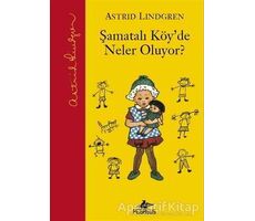 Şamatalı Köyde Neler Oluyor? - Astrid Lindgren - Pegasus Yayınları