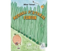 Meraklı Portakal Fanfan - Nihan Yatman - Pötikare Yayıncılık