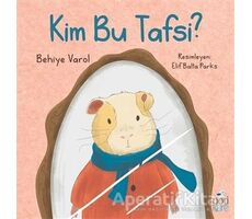 Kim Bu Tafsi? - Behiye Varol - Pötikare Yayıncılık