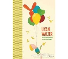 Uyan Walter - Lorraine Francis - Redhouse Kidz Yayınları