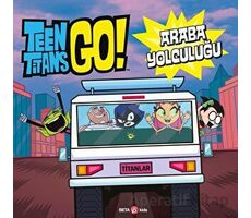 Dc Comics - Teen Titans Go! Araba Yolculuğu - Jonathan Evans - Beta Kids