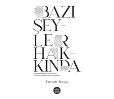 Bazı Şeyler Hakkında - Emrah Turap - Elpis Yayınları