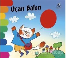 Uçan Balon - Delikli Kitaplar Serisi - Giovanna Mantegazza - Pötikare Yayıncılık