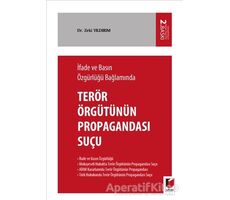 İfade ve Basın Özgürlüğü Bağlamında Terörizmin Propagandası Suçu - Zeki Yıldırım - Adalet Yayınevi