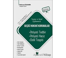 Yargıtay ve İstinaf Uygulamasında Geçici Hukuki Korumalar - Mehmet Özdemir - Adalet Yayınevi