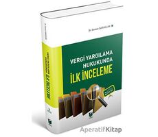 Vergi Yargılama Hukukunda İlk İnceleme - Osman Sarıaslan - Adalet Yayınevi