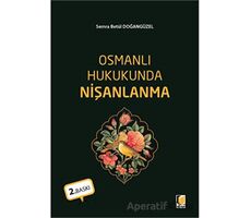 Osmanlı Hukukunda Nişanlanma - Semra Betül Doğangüzel - Adalet Yayınevi