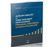 Avrupa Birliği ve Türk Rekabet Hukukunda Finansal Sektörün Uyumlu Eylemleri