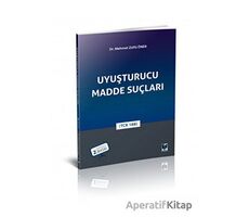 Uyuşturucu Madde Suçları - Mehmet Zülfü Öner - Adalet Yayınevi