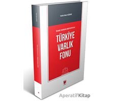 Türkiye Varlık Fonu - Vahit Mert Körpe - Adalet Yayınevi