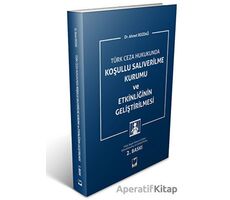 Koşullu Salıverilme Kurumu ve Etkinliğinin Geliştirilmesi - Ahmet Bozdağ - Adalet Yayınevi