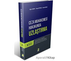 Ceza Muhakemesi Hukukunda Uzlaştırma - Uğur Aşkın - Adalet Yayınevi