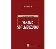 Türk Anayasa Hukukunda Yasama Sorumsuzluğu - Ömer Sarıaslan - Adalet Yayınevi