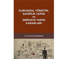 Kurumsal Yönetim, Sahiplik Yapısı ve Sermaye Yapısı Kararları