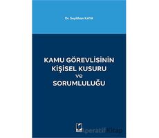 Kamu Görevlisinin Kişisel Kusuru ve Sorumluluğu - Seyithan Kaya - Adalet Yayınevi