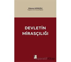 Devletin Mirasçılığı - Süleyman Sapanoğlu - Adalet Yayınevi