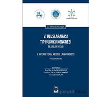 5. Uluslararası Tıp Hukuku Kongresi Bildirileri Kitabı - Kolektif - Adalet Yayınevi