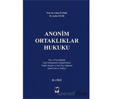 Anonim Ortaklıklar Hukuku 2. Cilt - Aydın Çelik - Adalet Yayınevi