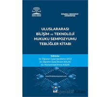 Uluslararası Bilişim ve Teknoloji Hukuku Sempozyumu Tebliğler Kitabı - Kolektif - Adalet Yayınevi