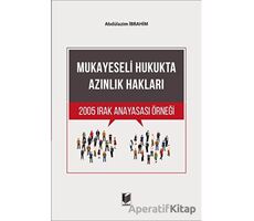 Mukayeseli Hukukta Azınlık Hakları 2005 Irak Anayasası Örneği - Abdülazim İbrahim - Adalet Yayınevi